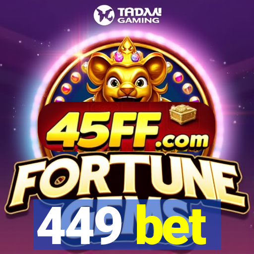 449 bet